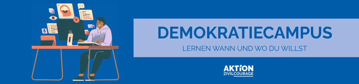 KI generiert: Das Bild zeigt eine Illustration von einer Person, die an einem Tisch mit einem Laptop sitzt, umgeben von verschiedenen Medienelementen. Daneben steht der Text "DEMOKRATIECAMPUS - LERNEN WANN UND WO DU WILLST" mit dem Logo "AKTION ZIVILCOURAGE".