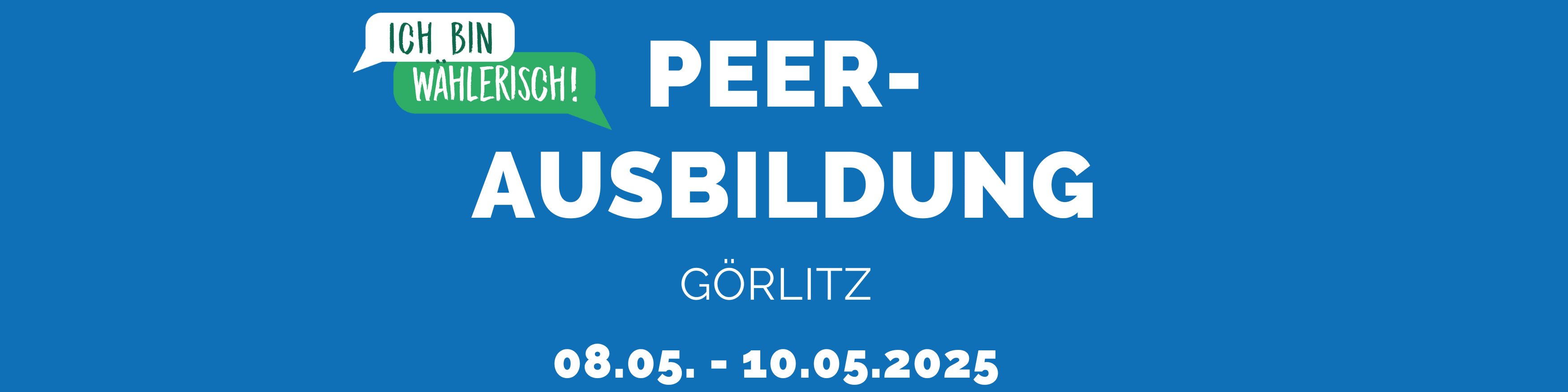 KI generiert: Das Bild zeigt ein Banner für eine Peer-Ausbildung in Görlitz, die vom 08.05. bis 10.05.2025 stattfindet. Der Hauptinhalt ist die Ankündigung dieser Veranstaltung mit dem Slogan "Ich bin wählerisch!".