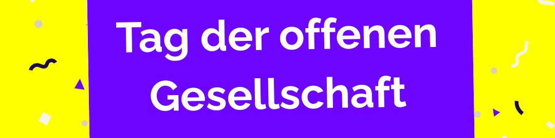KI generiert: Das Bild zeigt ein buntes Banner mit dem Text "Tag der offenen Gesellschaft" auf einem violetten Hintergrund, umgeben von gelben und violetten geometrischen Formen und Konfetti. Der Hauptinhalt des Bildes ist die Ankündigung oder Bewerbung eines Events namens "Tag der offenen Gesellschaft".