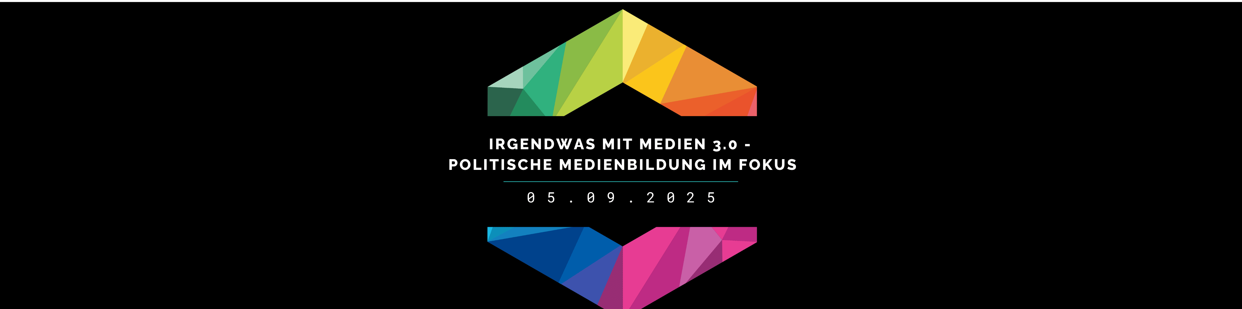 KI generiert: Das Bild zeigt ein Logo mit einem farbenfrohen, geometrischen Design, das einem Haus oder einer Pyramide ähnelt. Der Text darunter lautet "IRGENDWAS MIT MEDIEN 3.0 - POLITISCHE MEDIENBILDUNG IM FOKUS" und das Datum "05.09.2025".