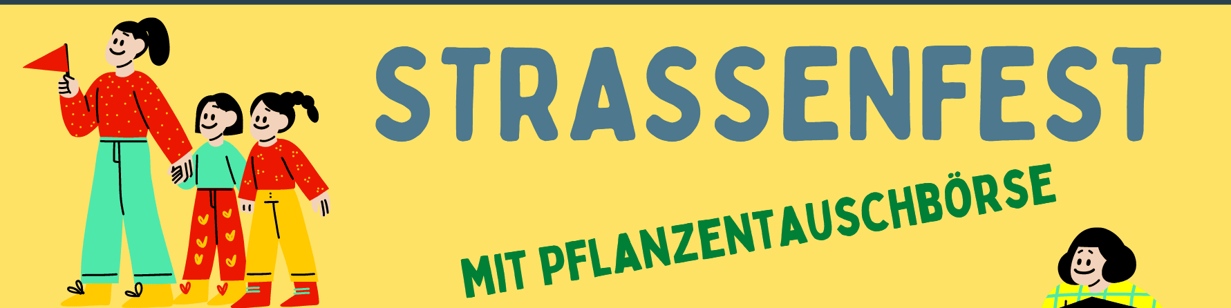KI generiert: Das Bild zeigt eine Illustration von drei Personen, die auf einem gelben Hintergrund stehen, und den Text "STRASSENFEST MIT PFLANZENTAUSCHBÖRSE". Der Hauptinhalt des Bildes ist die Ankündigung eines Straßenfestes, bei dem eine Pflanzentauschbörse stattfindet.